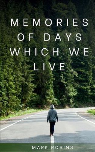 Cover image for Memories of days which we live