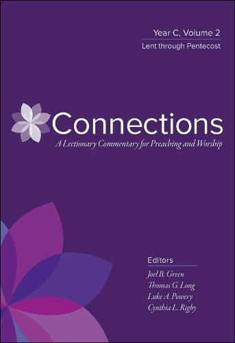 Connections: Year C, Volume 2, Lent through Pentecost