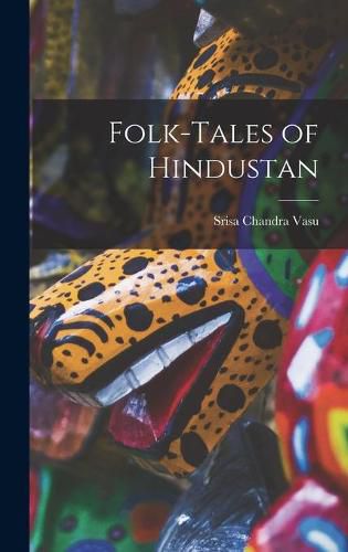 Folk-tales of Hindustan