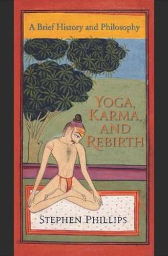 Cover image for Yoga, Karma, and Rebirth: A Brief History and Philosophy