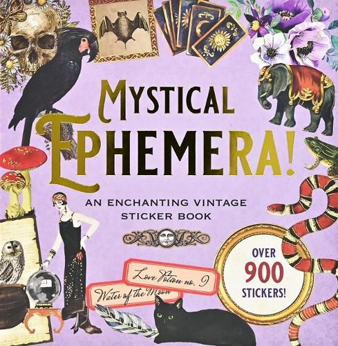 Cover image for Mystical Ephemera! an Enchanting Vintage Sticker Book (Over 900 Stickers)
