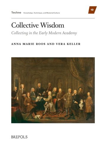 Cover image for Collective Wisdom: Collecting in the Early Modern Academy