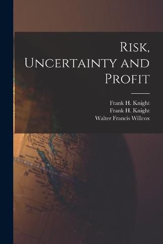 Risk, Uncertainty and Profit