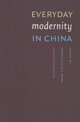 Cover image for Everyday Modernity in China