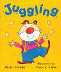 Cover image for Rigby Literacy Emergent Level 2: Juggling (Reading Level 2/F&P Level B)