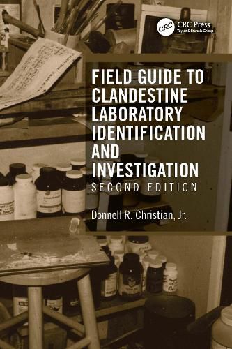 Cover image for Field Guide to Clandestine Laboratory Identification and Investigation