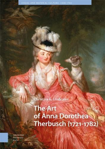 Cover image for The Art of Anna Dorothea Therbusch (1721-1782)