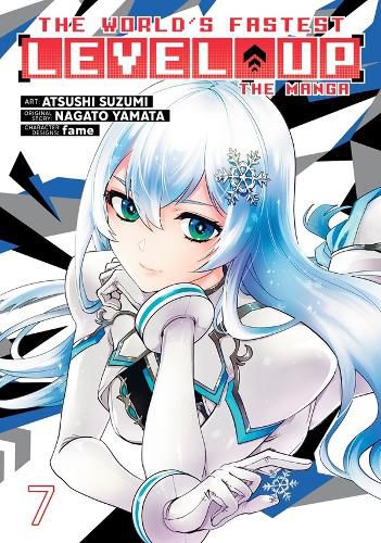 Cover image for The World's Fastest Level Up (Manga) Vol. 7