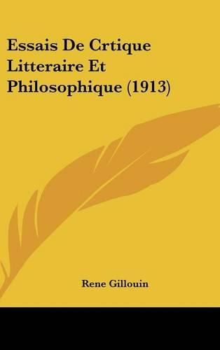 Cover image for Essais de Crtique Litteraire Et Philosophique (1913)