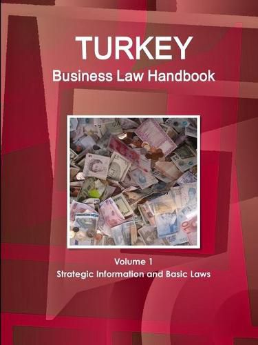 Cover image for Turkey Business Law Handbook Volume 1 Strategic Information and Basic Laws