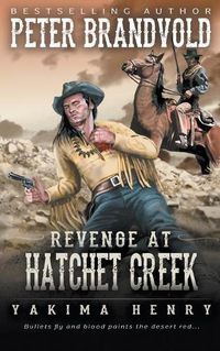 Cover image for Revenge at Hatchet Creek: A Western Fiction Classic