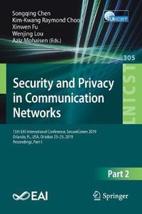 Cover image for Security and Privacy in Communication Networks: 15th EAI International Conference, SecureComm 2019, Orlando, FL, USA, October 23-25, 2019, Proceedings, Part II