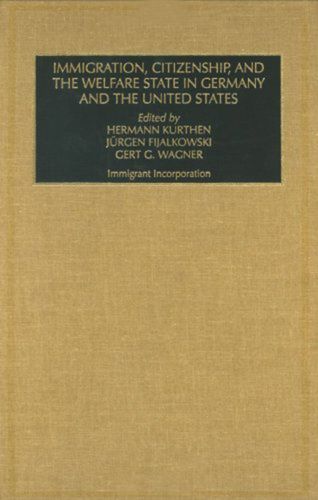 Cover image for Immigration, Citizenship and the Welfare State in Germany and the United States (Part A & B)