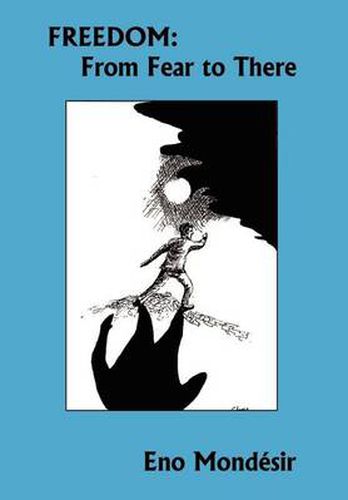 Cover image for Freedom: From Fear to There