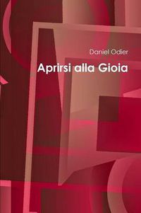 Cover image for Aprirsi alla Gioia