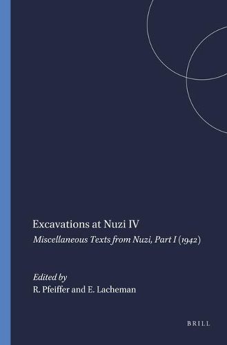 Cover image for Excavations at Nuzi IV: Miscellaneous Texts from Nuzi, Part I (1942)