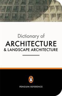 Cover image for The Penguin Dictionary of Architecture and Landscape Architecture