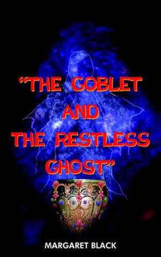 Cover image for the Goblet and the Restless Ghost