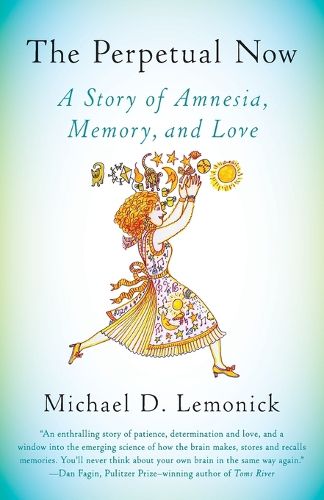 Cover image for The Perpetual Now: A Story of Amnesia, Memory, and Love