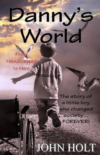 Cover image for Danny's World: From Handicapped to Hero