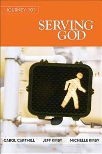 Cover image for Journey 101: Serving God Participant Guide