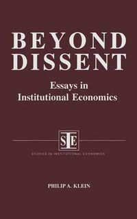 Cover image for Beyond Dissent: Essays in Institutional Economics: Essays in Institutional Economics