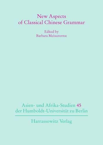 Cover image for New Aspects of Classical Chinese Grammar