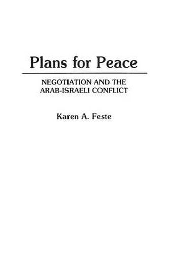 Cover image for Plans for Peace: Negotiation and the Arab-Israeli Conflict