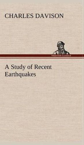 Cover image for A Study of Recent Earthquakes