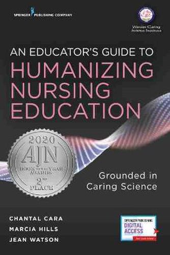 Cover image for An Educator's Guide to Humanizing Nursing Education: Grounded in Caring Science