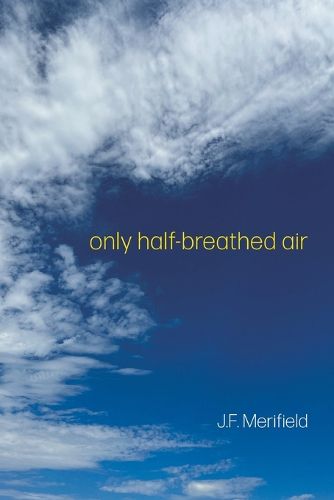 Cover image for only half-breathed air