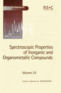 Cover image for Spectroscopic Properties of Inorganic and Organometallic Compounds: Volume 33