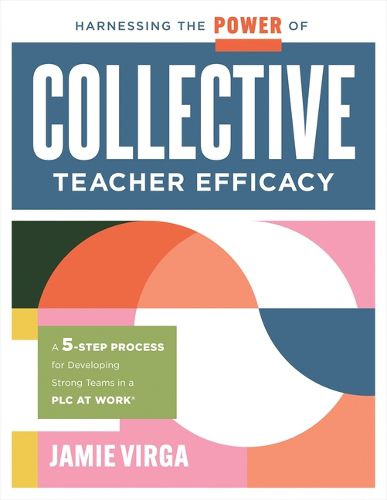 Cover image for Harnessing the Power of Collective Teacher Efficacy