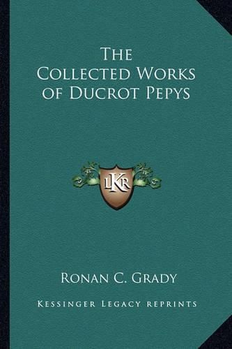 Cover image for The Collected Works of Ducrot Pepys