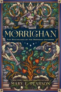 Cover image for Morrighan: The Beginnings of the Remnant Universe; Illustrated and Expanded Edition