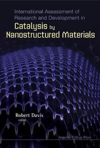 Cover image for International Assessment Of Research And Development In Catalysis By Nanostructured Materials