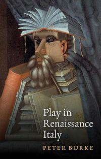 Cover image for Play in Renaissance Italy