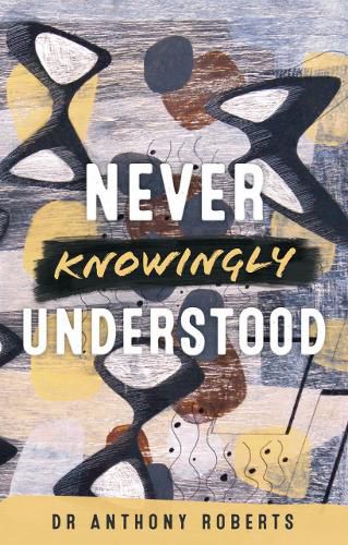 Cover image for Never Knowingly Understood