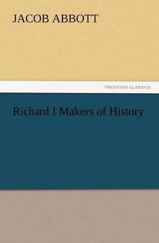 Cover image for Richard I Makers of History