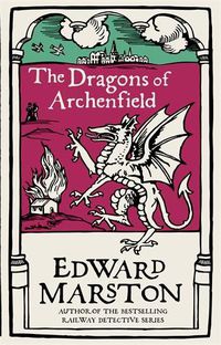 Cover image for The Dragons of Archenfield: An action-packed medieval mystery from the bestselling author