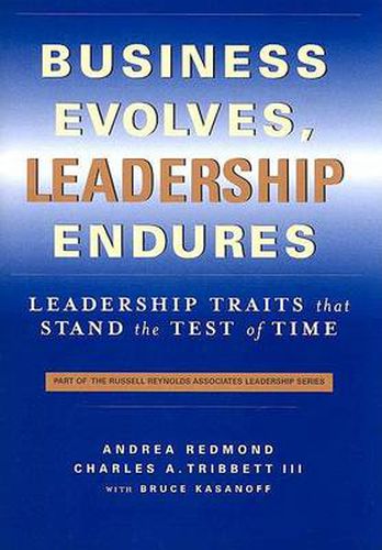 Business Evolves, Leadership Endures: Leadership Traits That Stand the Test of Time