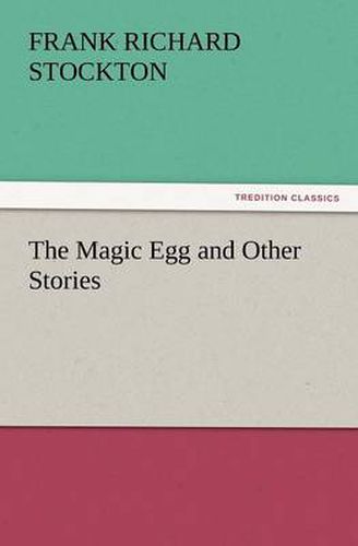 Cover image for The Magic Egg and Other Stories