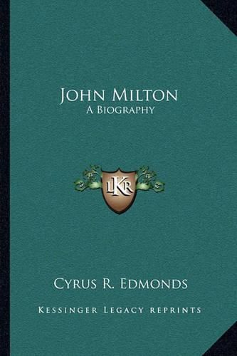 John Milton: A Biography