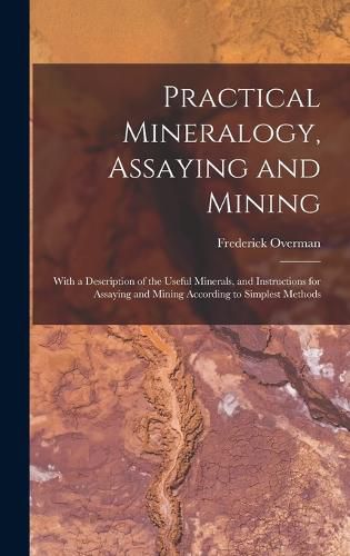 Cover image for Practical Mineralogy, Assaying and Mining