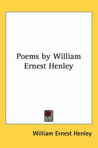 Cover image for Poems by William Ernest Henley