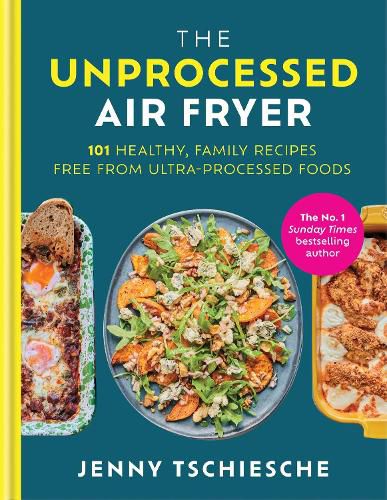 Cover image for The Unprocessed Air Fryer