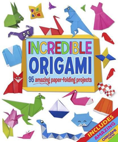 Cover image for Incredible Origami: 95 Amazing Paper-Folding Projects, Includes Origami Paper