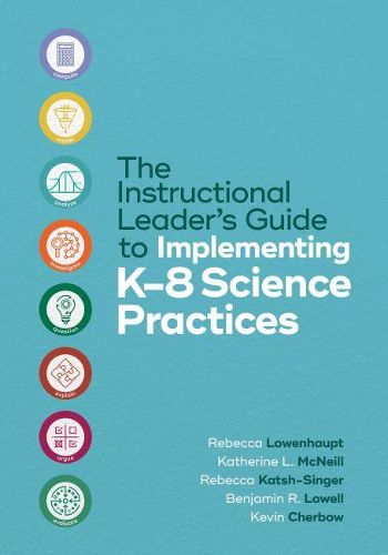 Cover image for The Instructional Leader's Guide to Implementing K-8 Science Practices