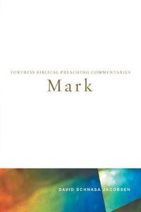 Cover image for Mark: Fortress Biblical Preaching Commentaries