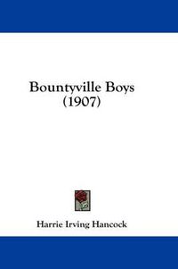 Cover image for Bountyville Boys (1907)